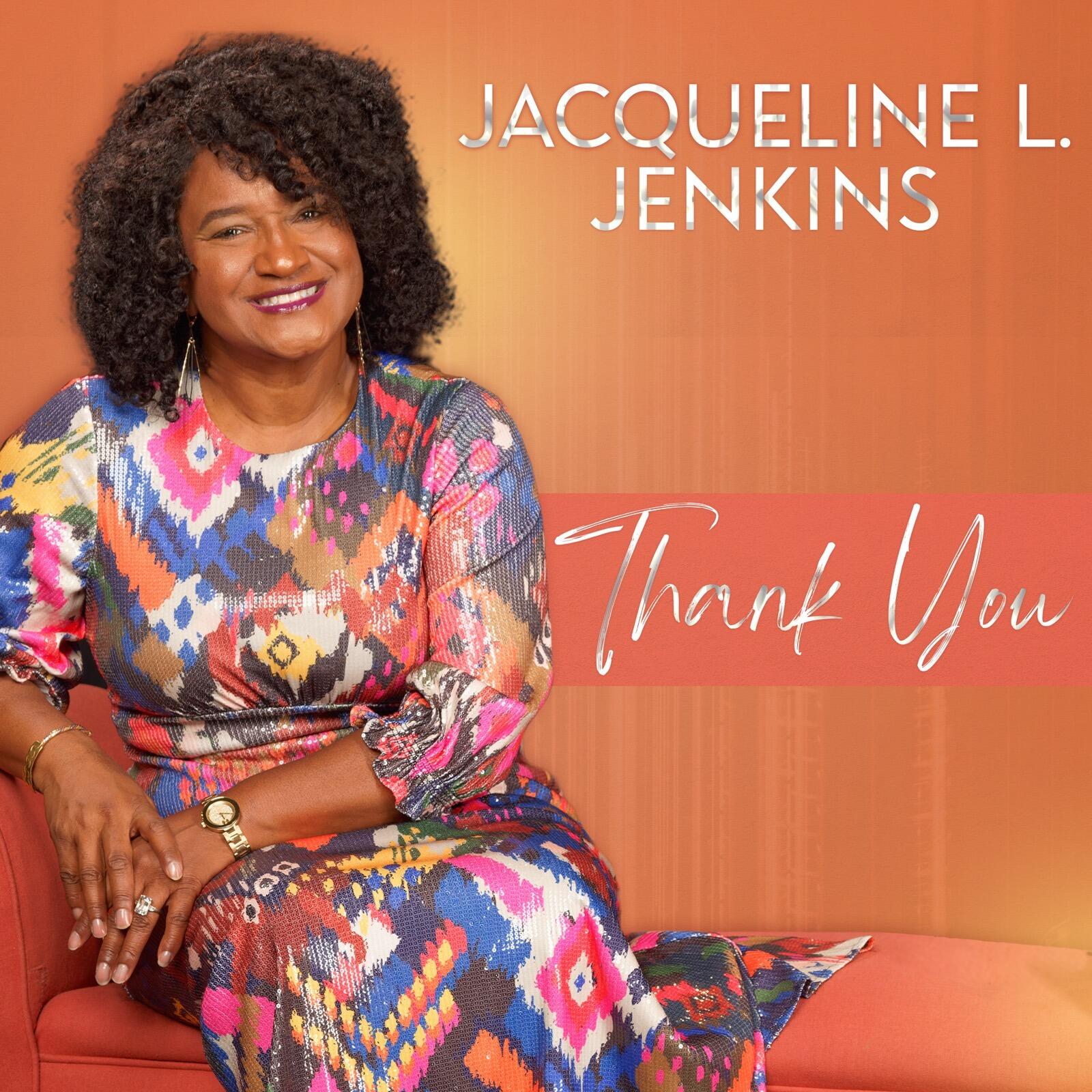 A New Voice in Gospel Proclaims "Thank You" to the World – Jacqueline L. Jenkins Amazes with Soulful New Music