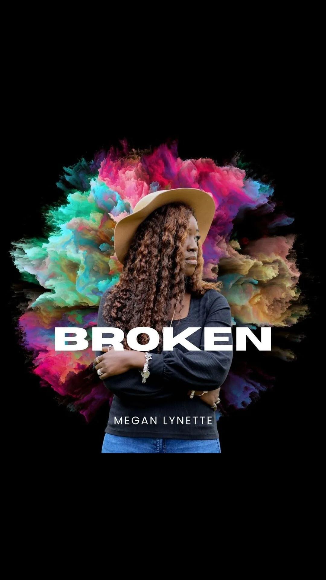 Depicting a New Level of Authenticity and Vulnerability - Megan Lynette Unveils Evocative New Single, 'Broken'