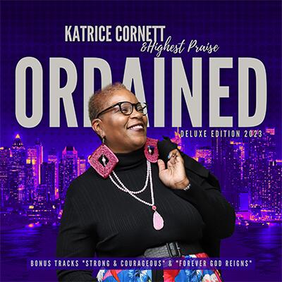International Recording Artist Katrice Cornett Presents the Deluxe Edition of "Ordained" –  A Soul-Stirring Fall CD Project