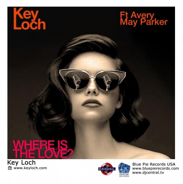 Key Loch Releases New Single, &ldquo;Where Is The Love&rdquo;