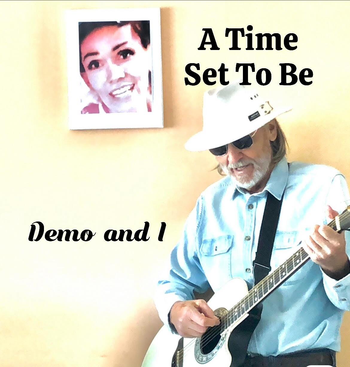 Resonating, Contemplative, & Moving Music from the Heart- Demo and I's New Single "A Time Set to Be" Inspires All