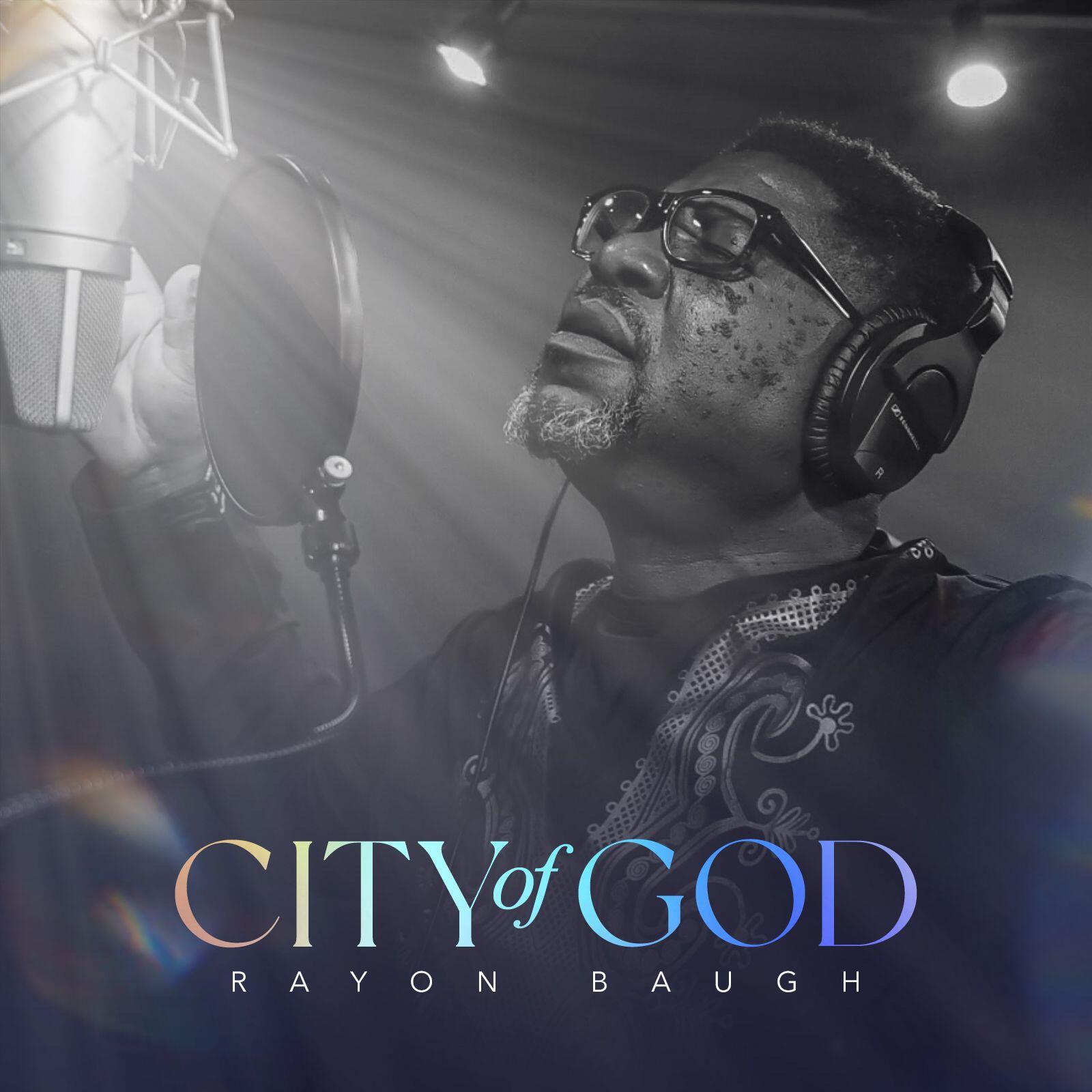 Worshiping God through His Christian Music: Introducing To the World Rayon Baugh